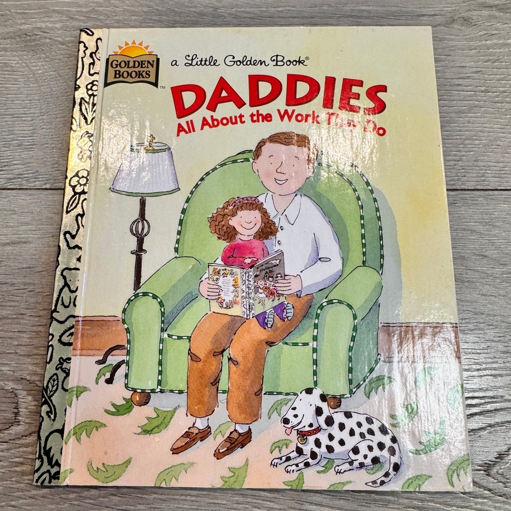 Daddies All About the Work‎ Little Golden Book 1996 Marge Lundell Paul Meisel
